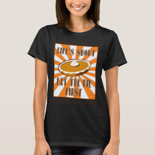 T-shirt La vie est courte Manger à la tarte Citrouille Pre