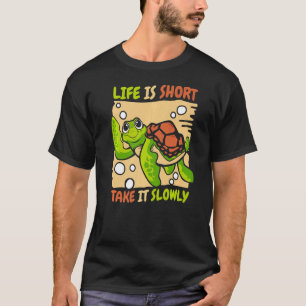 T-shirt La vie est courte, prenez-la lentement Tortue à or