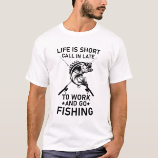 T-shirt la vie est de courte durée pour aller travailler t