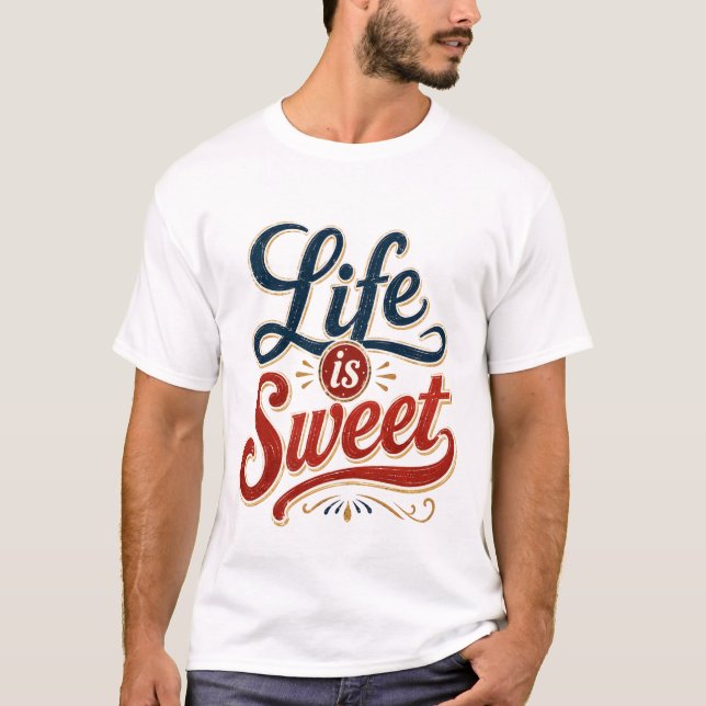 T-shirt La vie est douce (Devant)