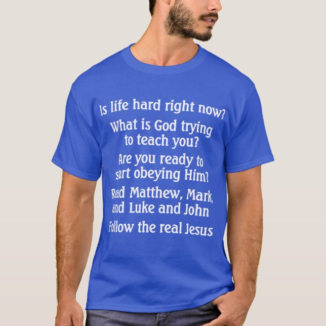 T-shirt La vie est-elle dure ? - chemise (Devant)