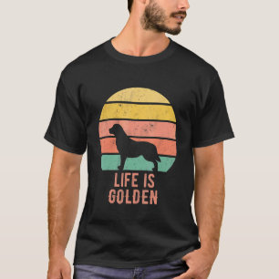 T-shirt La vie est en or drôle de retriever doré Chien