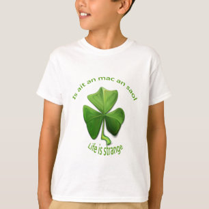 T-shirt La vie est étrange. Vieux dictons irlandais
