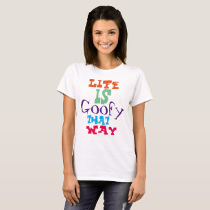 T-shirt La vie est géniale de cette façon