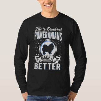 T-shirt La vie est géniale mais les Pomeranians la rendent