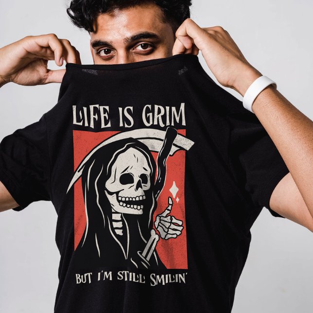 T-shirt La Vie Est Grave Drôle Grave Faucheuse Drôle Jeu S (Embrace life's dark humor with our 'Life Is Grim, But I'm Still Smiling' t-shirt! Straight from the )