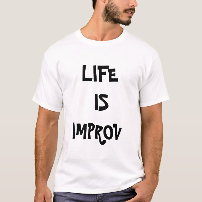 T-SHIRT LA VIE EST IMPROV (Devant)