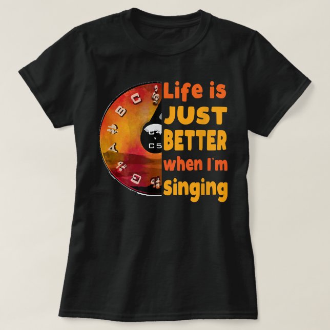T-shirt La vie est juste mieux quand je chante Pitch pipe  (Design devant)