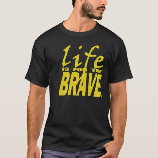 T-SHIRT LA VIE EST LA COURAGEUSE