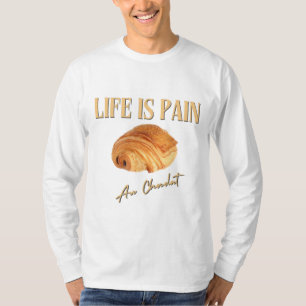 T-shirt La vie est la douleur au chocolat