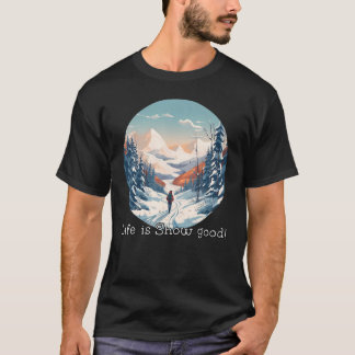 T-shirt La vie est la neige bien! avec cool Mountains Aven