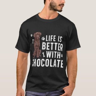 T-shirt La vie est meilleur Chocolat Labrador Propriétaire