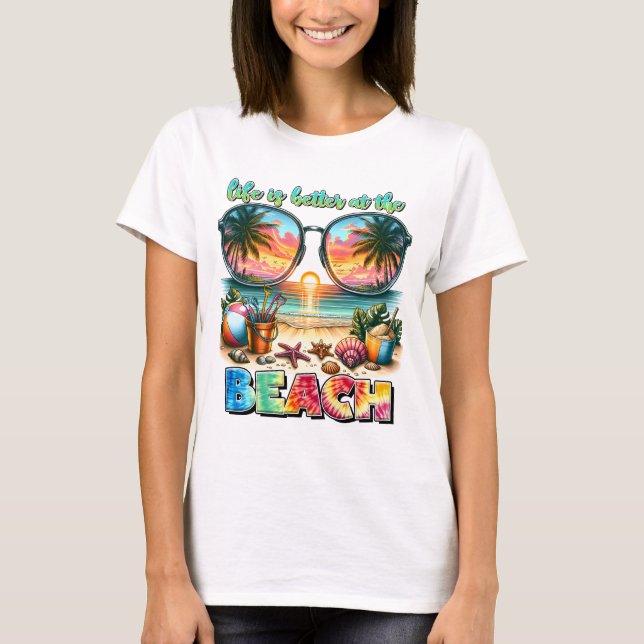 T-shirt La vie est meilleure à la plage (Devant)