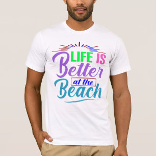T-shirt La vie est meilleure à la plage