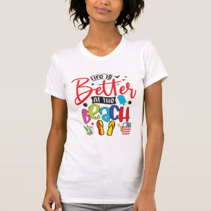 T-shirt La vie est meilleure à la plage - Amusant été d