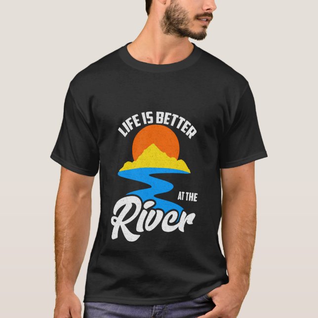 T-shirt La vie est meilleure à la rivière (Devant)