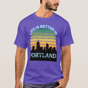T-shirt La vie est meilleure à Portland Portland Skyline P