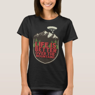T-shirt La vie est meilleure au-dessus du parachutisme dan