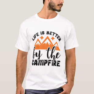 T-shirt La vie est meilleure au feu de camp