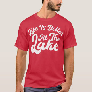 T-shirt La Vie Est Meilleure Au Lac