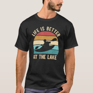 T-shirt La Vie Est Meilleure Au Lac Canoë Extérieur Kayak 