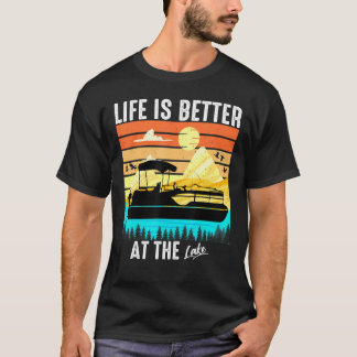 T-shirt La vie est meilleure au lac drôle bateau ponton la