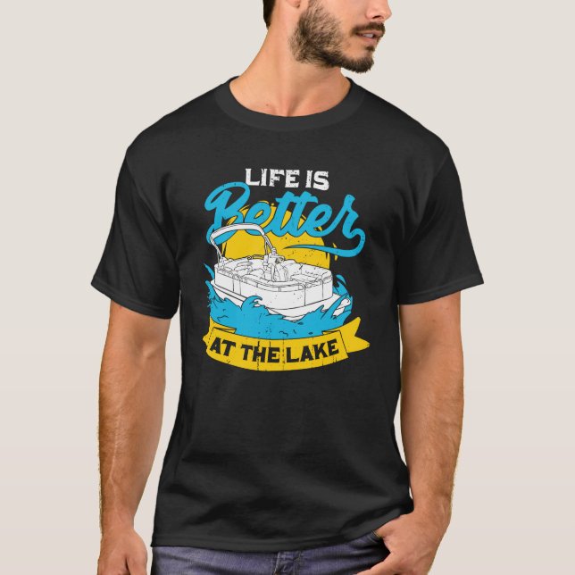 T-shirt La Vie Est Meilleure Au Lac Pontoon Captain Gift (Devant)