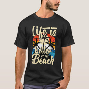 T-shirt La vie est meilleure au Surf de sable de plage et