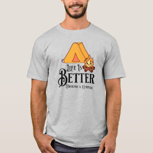 T-shirt La vie est meilleure autour d'un feu de camp