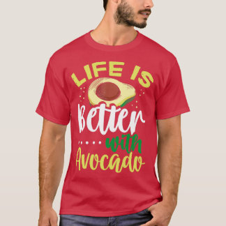 T-shirt La vie est meilleure avec Avocado