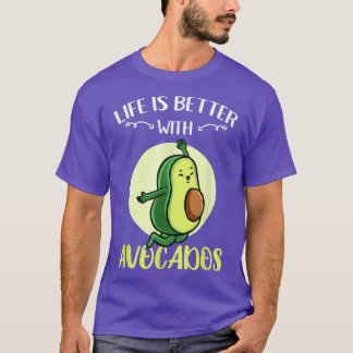 T-shirt La Vie Est Meilleure Avec Avocados