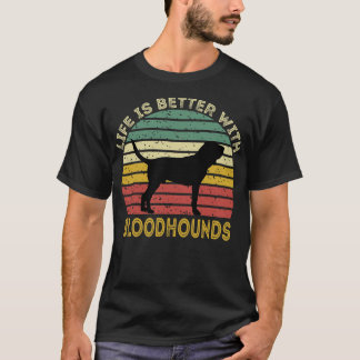 T-shirt La Vie Est Meilleure Avec Bloodhounds 2