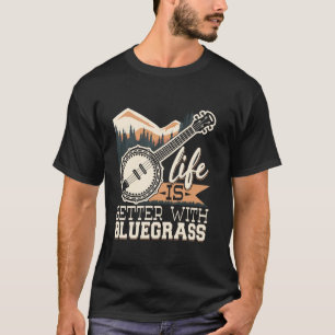 T-shirt La Vie Est Meilleure Avec Bluegrass Banjo Player M