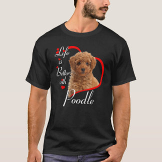 T-shirt La vie est meilleure avec caniche
