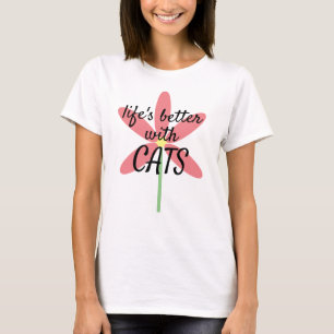 T-shirt "La vie est meilleure avec CATS" Amoureux des chat