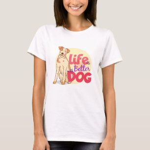 T-shirt La vie est meilleure avec Chemise Chien, Chemise M