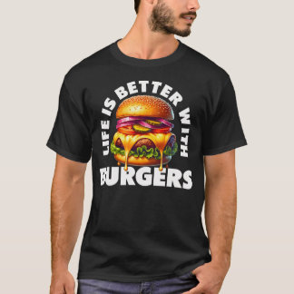 T-shirt La vie est meilleure avec des burgers
