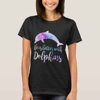 T-shirt La vie est meilleure avec des dauphins femmes fill