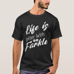 T-shirt La Vie Est Meilleure Avec Farkle Dice Game Lover