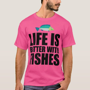 T-shirt La vie est meilleure avec Fish 2