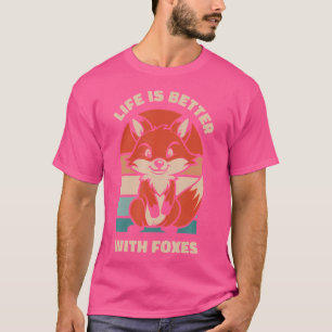 T-shirt La Vie Est Meilleure Avec Foxes Canidae Caninae Re