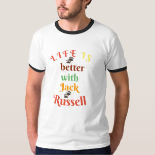 T-shirt La vie est meilleure avec Jack Russel chien