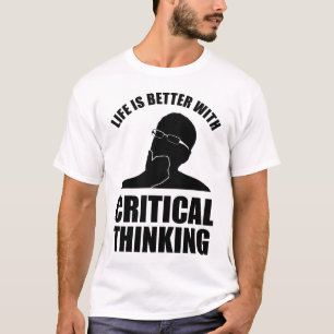 T-shirt La Vie Est Meilleure Avec La Pensée Critique