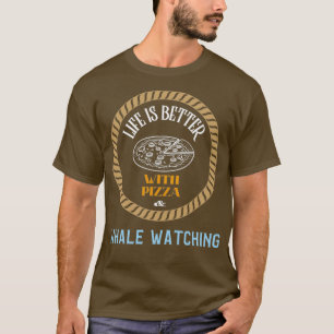 T-shirt La vie est meilleure avec la pizza et l'observatio