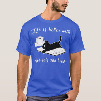 T-shirt La vie est meilleure avec le café Chats et Livres 