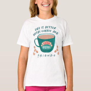 T-shirt La vie est meilleure avec le café et les amis™