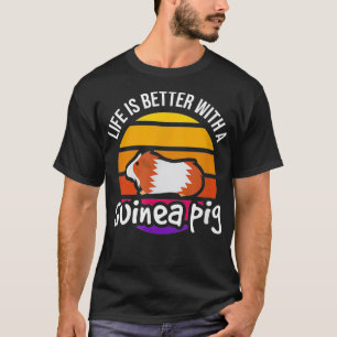 T-shirt La vie est meilleure avec le cochon de Guinée drôl