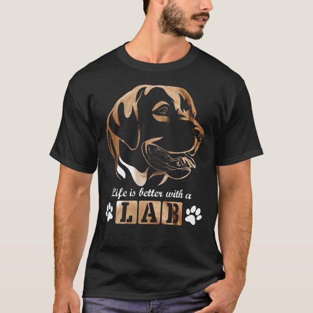 T-shirt La Vie Est Meilleure Avec Le Labrador (Devant)
