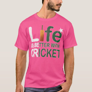 T-shirt La Vie Est Meilleure Avec Le Ventilateur De Cricke