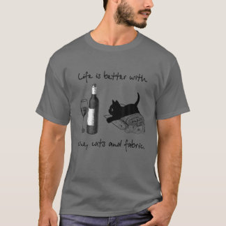 T-shirt La vie est meilleure avec le vin, les chats et le 